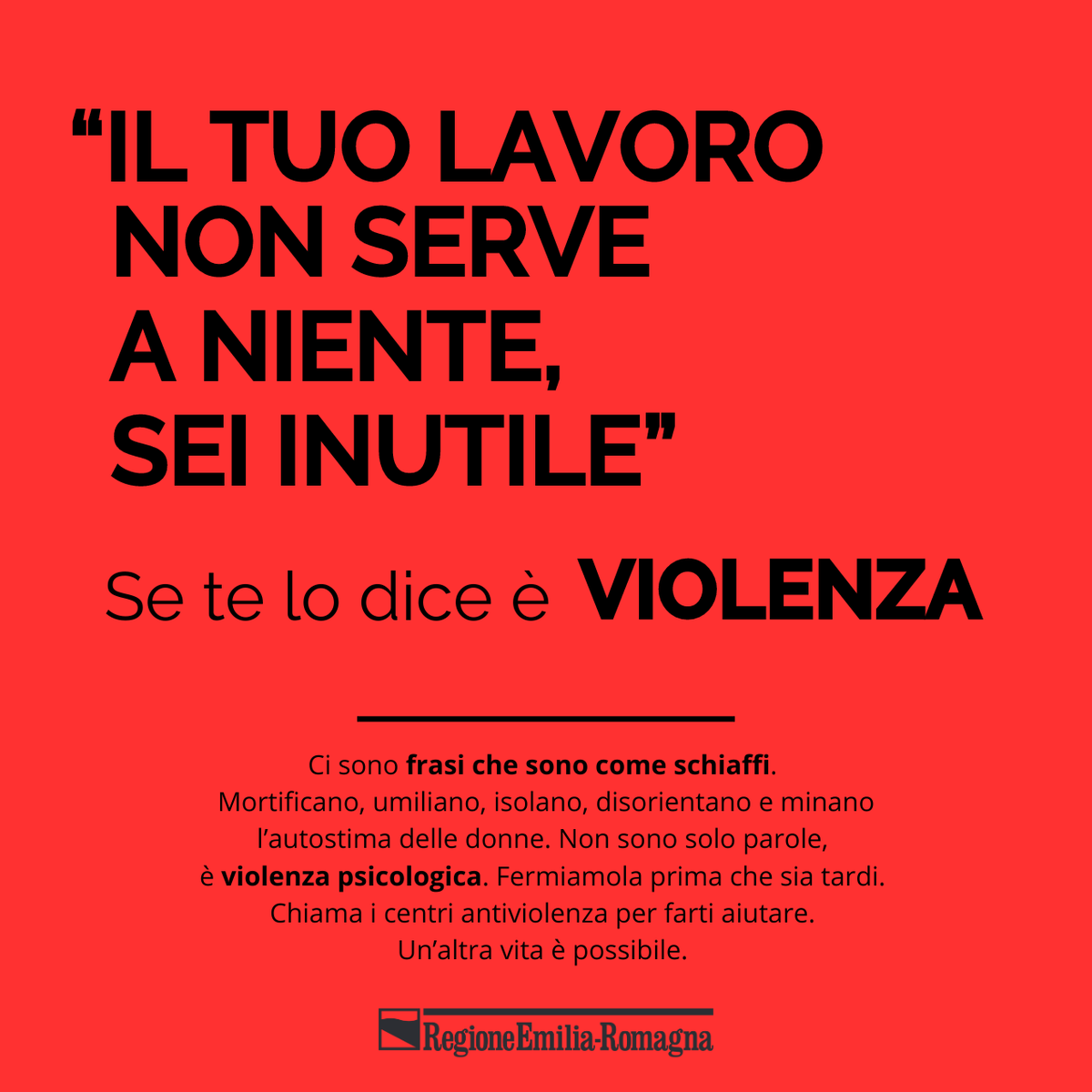 "Il tuo lavoro non serve a niente, sei inutile". Se te lo dice è violenza. Ci sono frasi che sono come schiaffi. Non sono sole parole, è violenza psicologica. Fermiamola prima che sia tardi. Chiama il 1522 o contatta i centri antiviolenza.